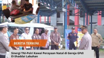 Sinergi TNI-Polri Kawal Perayaan Natal di Gereja GPdI El-Shaddai Labuhan