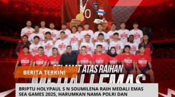 BRIPTU HOLYPAUL S N SOUMILENA RAIH MEDALI EMAS SEA GAMES 2025, HARUMKAN NAMA POLRI DAN INDONESIA