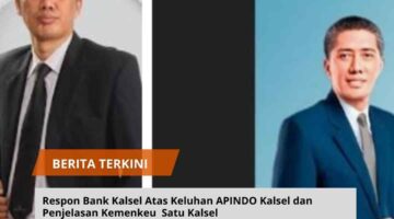 Respon Bank Kalsel Atas Keluhan APINDO Kalsel dan Penjelasan Kemenkeu Satu Kalsel 