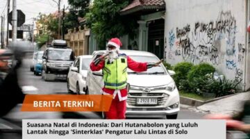 Suasana Natal di Indonesia: Dari Hutanabolon yang Luluh Lantak hingga ‘Sinterklas’ Pengatur Lalu Lintas di Solo
